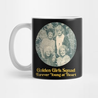 Golden Girls Squad: Forever Young at Heart Mug